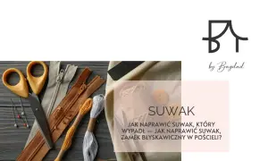 Akcesoria krawieckie: suwaki, nożyczki, szpilki, nici. Dowiedz się, jak zmierzyć suwak do zamka i naprawić zepsuty.