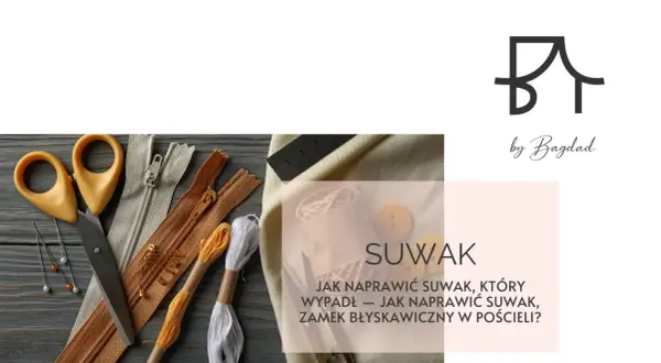 Akcesoria krawieckie: suwaki, nożyczki, szpilki, nici. Dowiedz się, jak zmierzyć suwak do zamka i naprawić zepsuty.