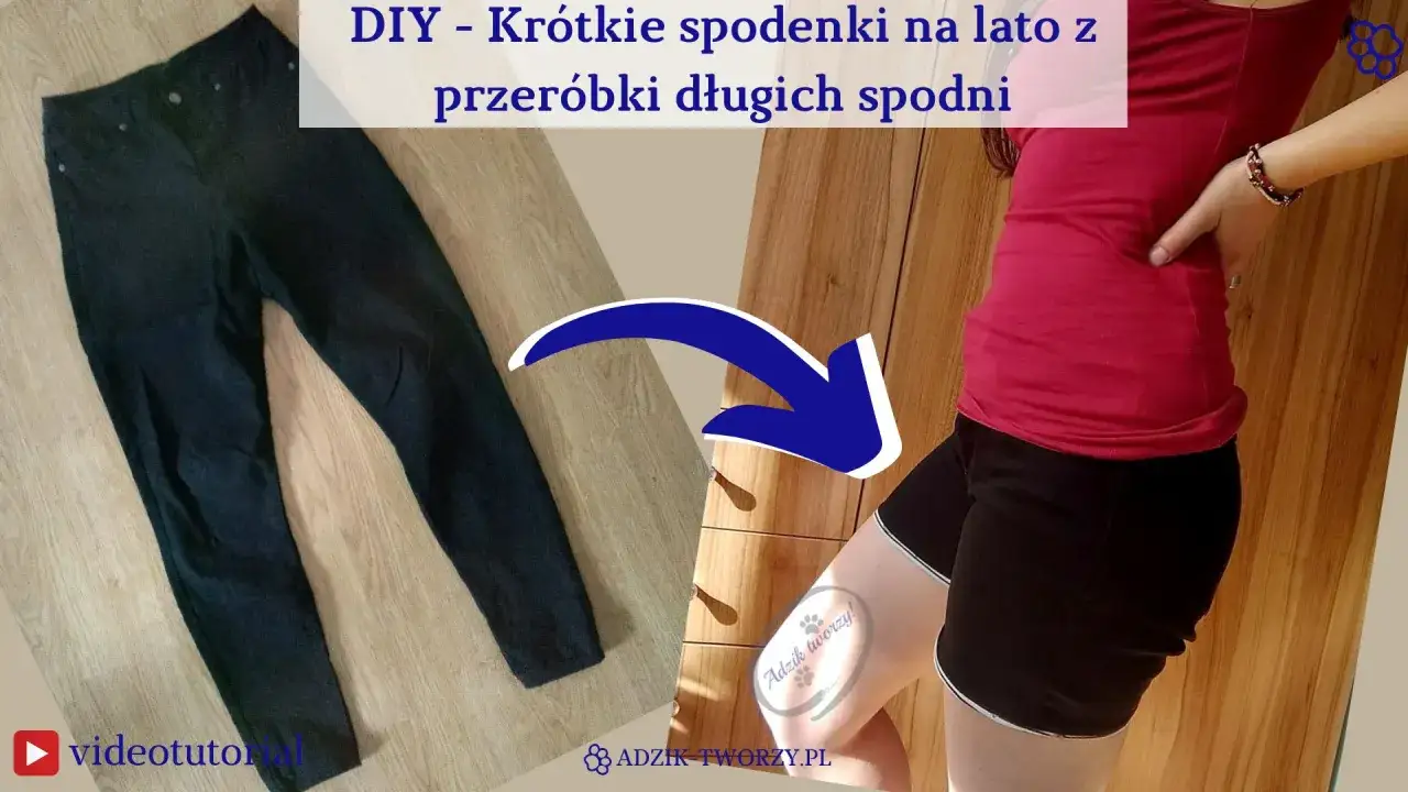 Co zrobić z nogawkami od spodni? Przerób długie spodnie na modne szorty na lato. Zobacz, jak łatwo to zrobić!