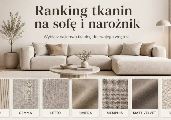 Ranking tkanin na sofę: matowa tkanina RIVIERA, GEMMA, LETTO, MEMPHIS, MATT VELVET. Wybierz idealną do wnętrza.